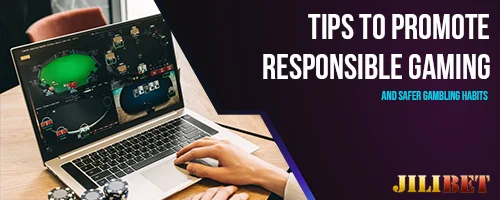 Tips to Promote Responsible Gaming and Safer Gambling Habits